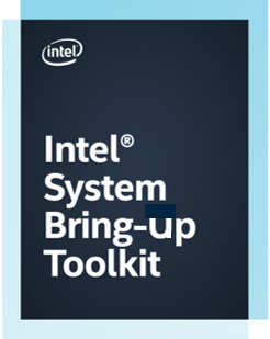 Intel® System Bring up Toolkit